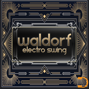 Waldorf: Electro Swing