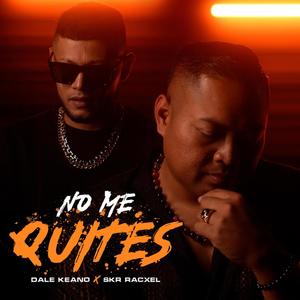 No Me Quites (feat. SKR Racxel)