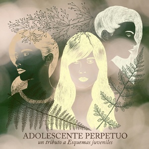 Adolescente Perpetuo (Un Tributo a Esquemas Juveniles) [Explicit]