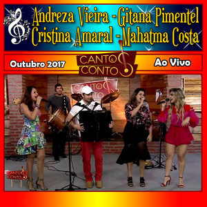 Cantos & Contos Com Andreza Vieira - Gitana Pimentel - Cristina Amaral - Mahatma Costa Ao Vivo 2017