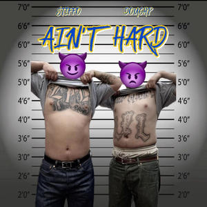 Ain't Hard (feat. Stiffo & DoughP) (Explicit)