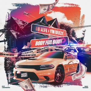 Body For Body (feat. YM Deezy) [Explicit]
