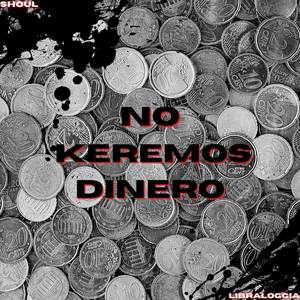 No Keremos Dinero (Explicit)