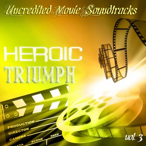 Uncredited Movie Soundtracks, Vol. 3 (Heroic Triumph)