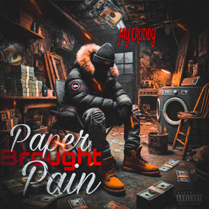 Pain Brought Paper (Explicit)