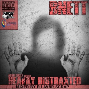 Heavily Distraxted (Explicit)