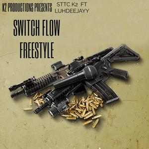 SWITCH FLOW FREESTYLE (feat. Luh DeeJay) [Explicit]