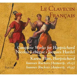 Le Clavecin Français: Complete Works for Harpsichord • Nicolas Lebègue & Jacques Hardel