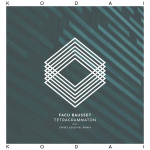 Facu Bausset - Tetragrammaton (Grisel Esquivel Remix)