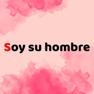 Soy su Hombre (feat. Romani Music & Lui Wey)