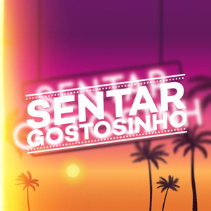 Sentar Gostosinho (Explicit)