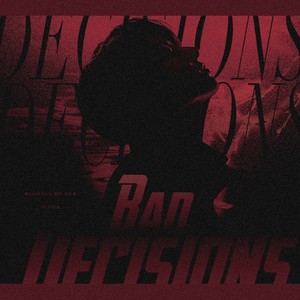 Bad Decisions