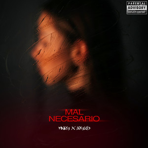 Mal Necesario (Explicit)