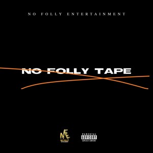 No Folly Tape (Explicit)