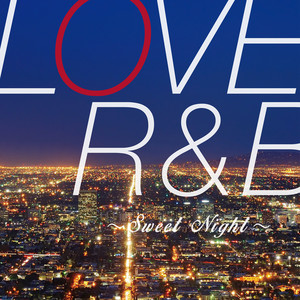LOVE R&B～Sweet Night～