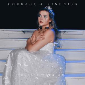 courage & kindness (feat. daniel hill) (ella's version)