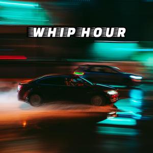 WHIP HOUR (feat. JOKA DA)