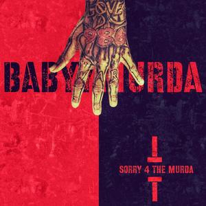 SORRY 4 THE MURDA (Explicit)