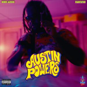 Austin Powers (feat. Mondo Jackson) [Explicit]