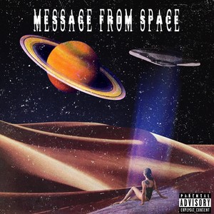 Message From Space (Explicit)