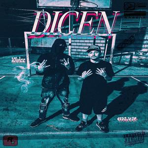 DICEN (feat. 6RAU) (Explicit)