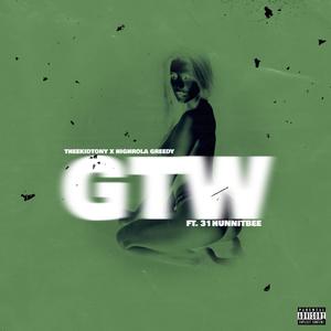 G.T.W (Get The Worm) (feat. Highrola Greedy & 31Hunnit Bee) (Explicit)