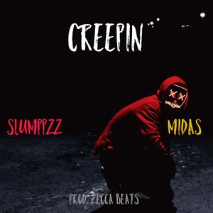 Creepin' (feat. Midas) [Explicit]