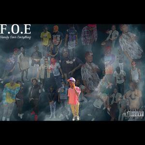 F.O.E Family Over Everything (Explicit)