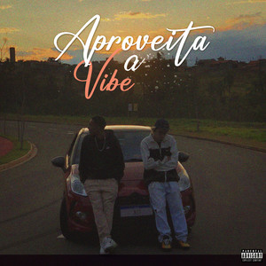 Aproveita a Vibe (Explicit)