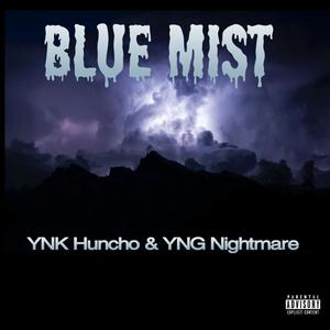 Blue Mist (feat. YNG Nightmare) [Explicit]