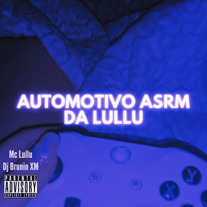 Automotivo Asrm da Lullu (Ultra Slowed|Explicit)