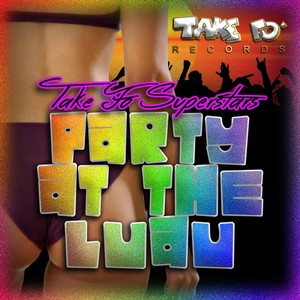 Take Fo' Superstars: Party at the Luau (Explicit)