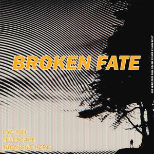 Broken Fate (feat. Midnight Merc & Telescape)