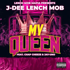 My Queen (feat. Chap Cheeze & Jay Uno) (Explicit)