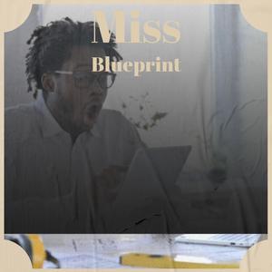 Miss Blueprint