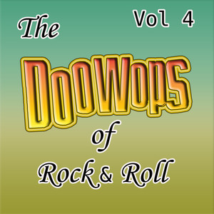 The Doo Wops Of Rock & Roll Vol 4