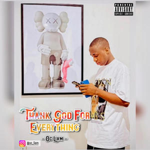 Thank God For Everything (Explicit)