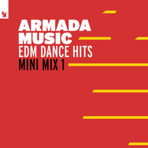 Armada Music - EDM Dance Hits ((Mini Mix 1)) [Explicit]