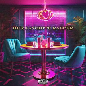 Her Favorite Rapper (Explicit)