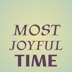 Most Joyful Time