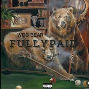 Fully Paid (feat. WDG Bear) (Explicit)