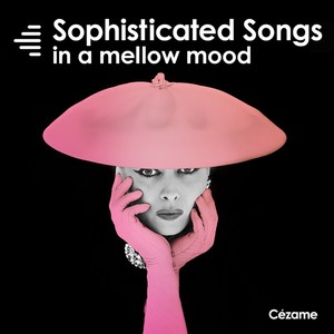 Sophisticated Songs in a Mellow Mood