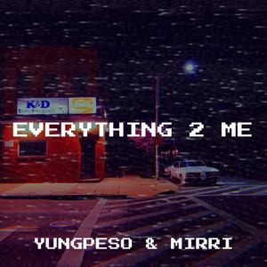 Everything 2 Me (Explicit)