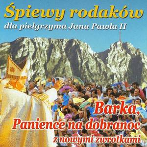 Śladami Jana Pawła II – Śpiewy rodaków