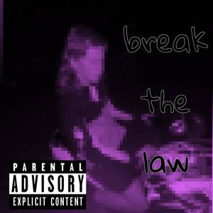 Break The Law (feat. Jeddy420) [Explicit]