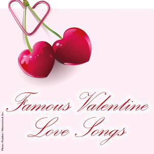 Famous Valentine Love Songs