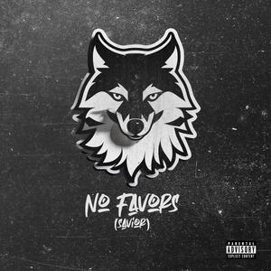 No Favors (Savior) (feat. O.T. Genasis) (Explicit)