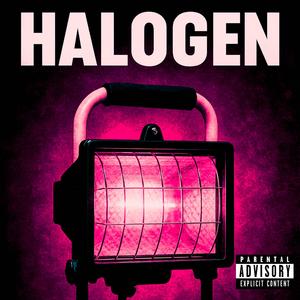 HALOGEN (feat. BOLET$VG) (Explicit)