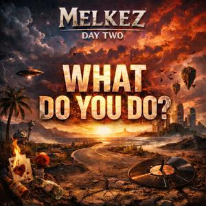 What Do you Do? Day Two (Radio Edit|Explicit)