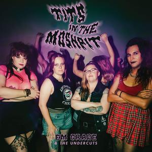 Tits in the Mosh Pit (Explicit)